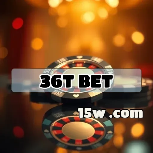 36t bet: Vantagens que Fazem a Diferença na Seção VIP